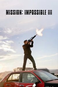 Миссия: Невыполнима 3 (2006)